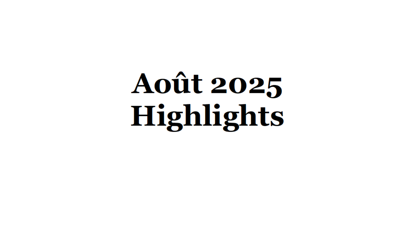 You are currently viewing Août 2025 Highlights
